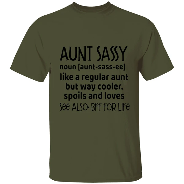 Aunt Sassy Noun Like A Regular Aunt But Way Cooler Spoils And Loves See Also Bff For Life Shirt - Image 9