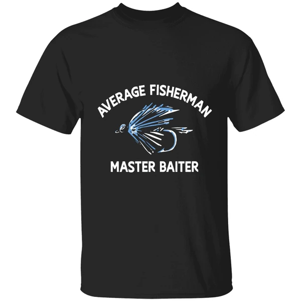 Average Fisherman Master Baiter Shirt