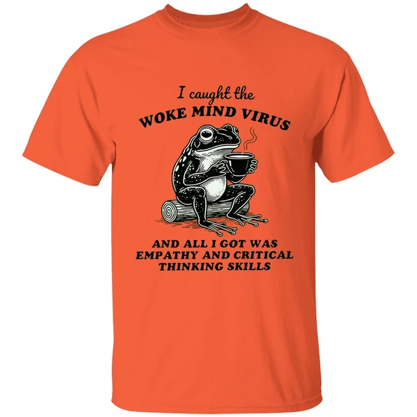 Awakened Thinking Virus Frog I Caught The Woke Mind Virus And All I Got Was Empathy Shirt - Image 5
