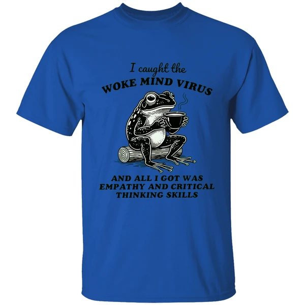 Awakened Thinking Virus Frog I Caught The Woke Mind Virus And All I Got Was Empathy Shirt - Image 7