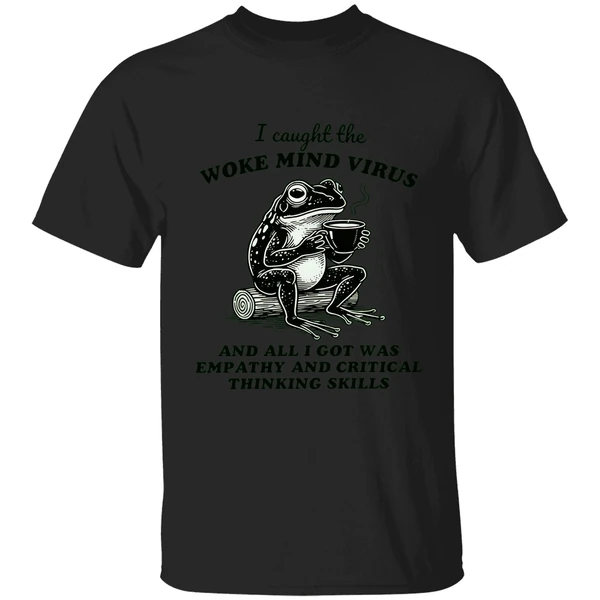 Awakened Thinking Virus Frog I Caught The Woke Mind Virus And All I Got Was Empathy Shirt - Image 9