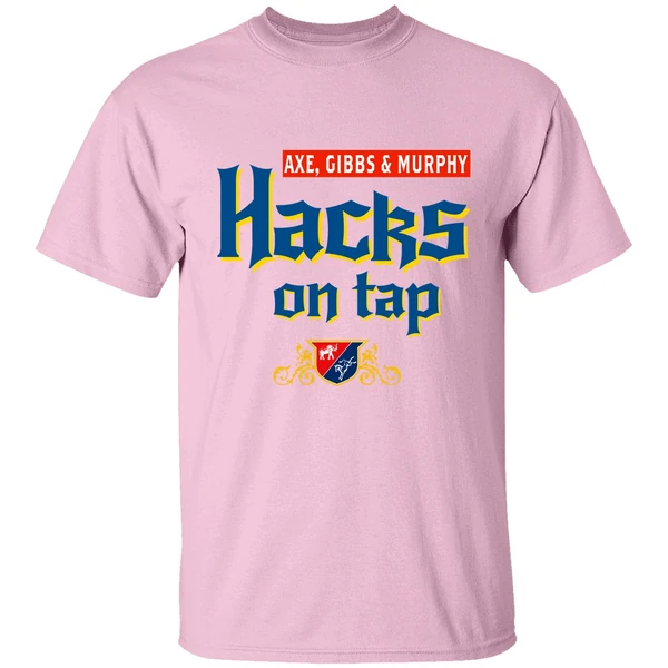 Axe Gibbs Murphy Hacks On Tap Shirt Axe Gibbs Murphy Hacks On Tap Shirt