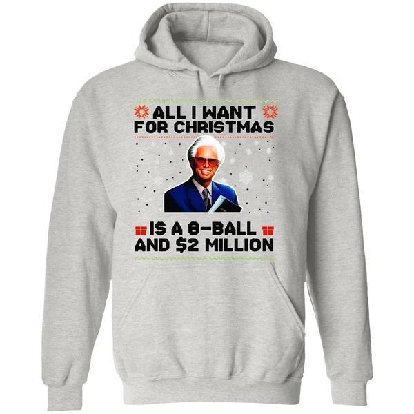 Baby Billy Freeman All I Want For Christmas Is A 8 Ball And 2 Million Hoodie - Image 9