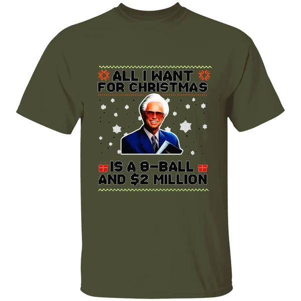 Baby Billy Freeman All I Want For Christmas Is A 8 Ball And 2 Million Shirt - Image 3