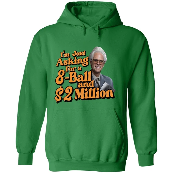 Baby Billy I Am Just Asking For A Eight Ball And Two Million Dollars Hoodie - Image 2