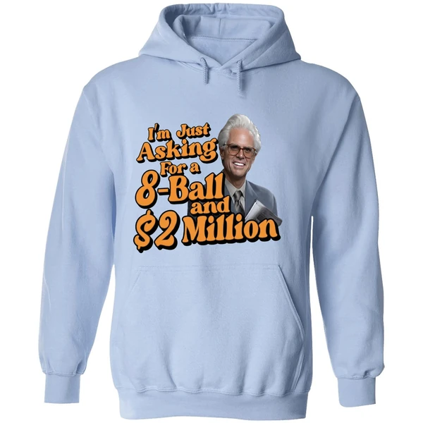 Baby Billy I Am Just Asking For A Eight Ball And Two Million Dollars Hoodie - Image 4
