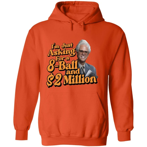 Baby Billy I Am Just Asking For A Eight Ball And Two Million Dollars Hoodie - Image 6