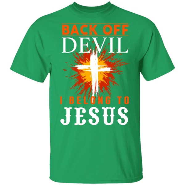 Back Off I Belong To Jesus Shirt
