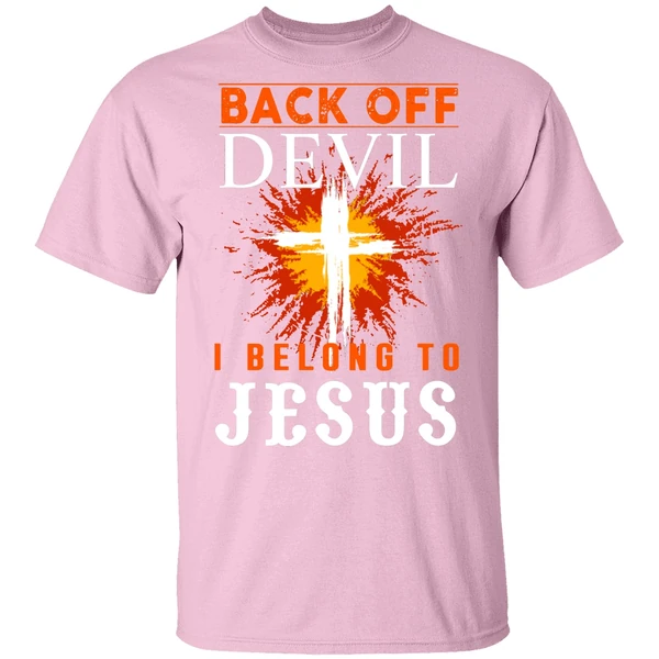 Back Off I Belong To Jesus Shirt Back Off I Belong To Jesus Shirt