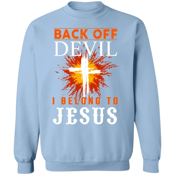 Back Off I Belong To Jesus Sweatshirt - Image 3