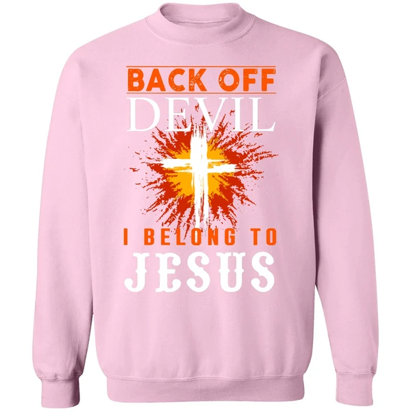 Back Off I Belong To Jesus Sweatshirt - Image 4