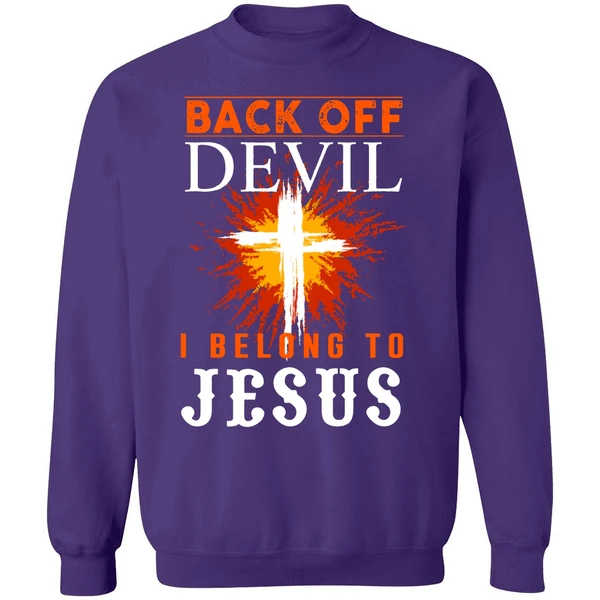 Back Off I Belong To Jesus Sweatshirt - Image 6