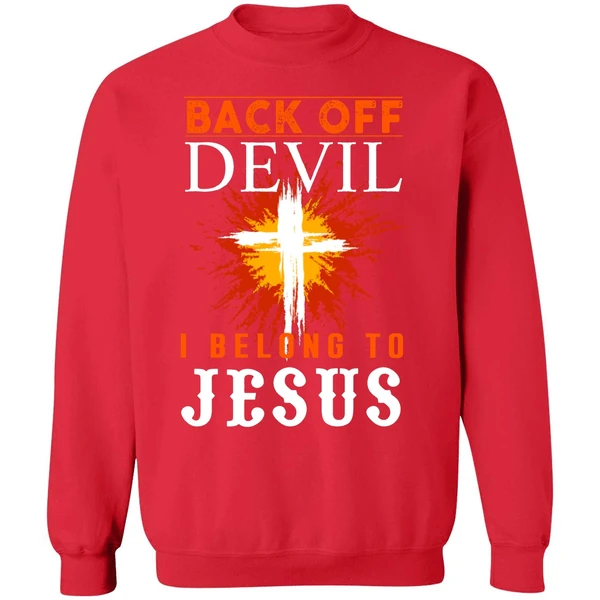 Back Off I Belong To Jesus Sweatshirt - Image 7