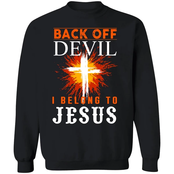 Back Off I Belong To Jesus Sweatshirt - Image 9