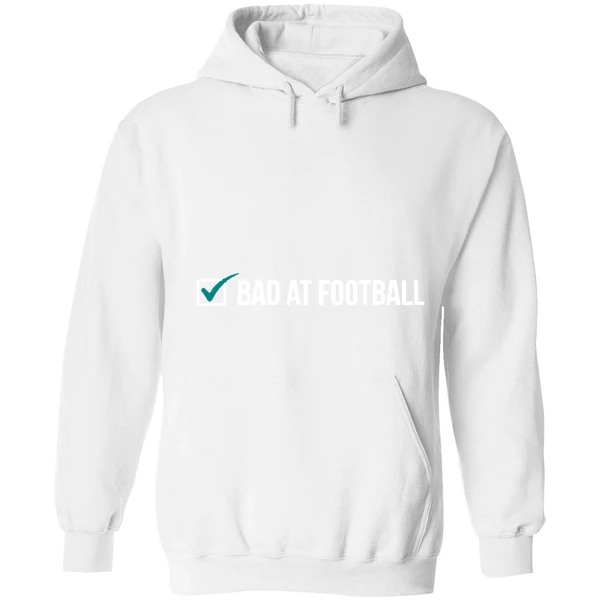 Bad At Football Hoodie - Image 6
