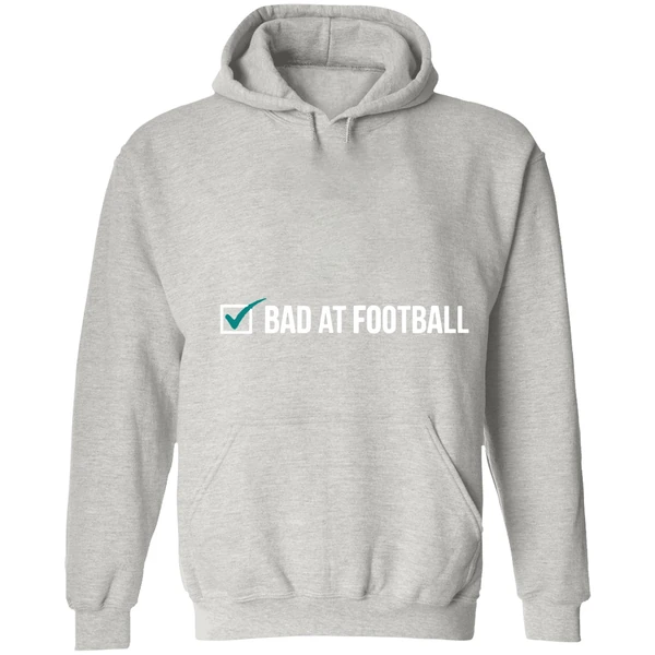 Bad At Football Hoodie - Image 7