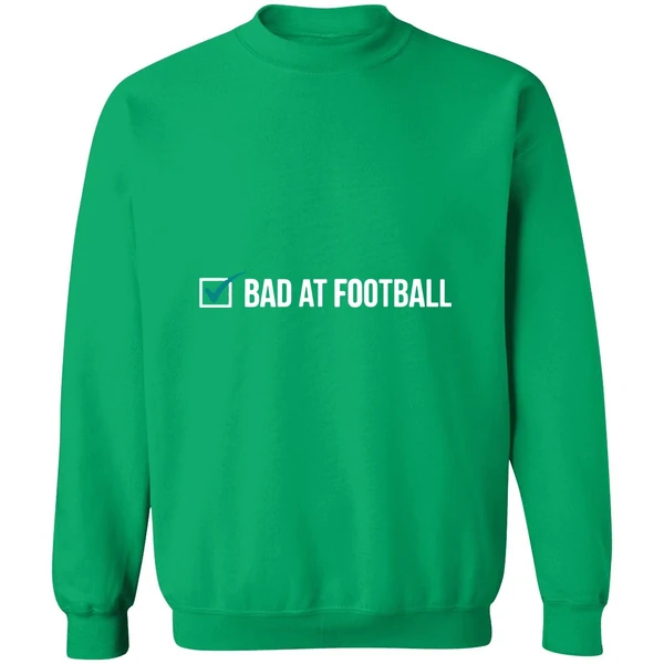 Bad At Football Sweatshirt - Image 2