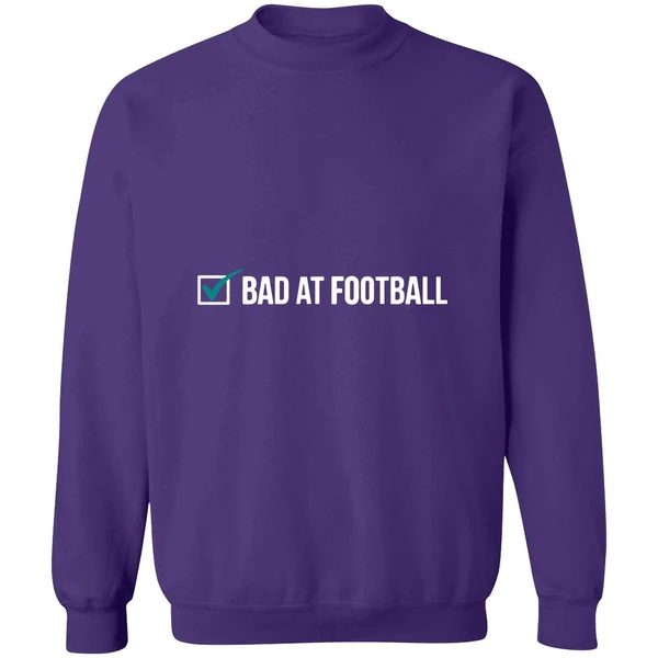 Bad At Football Sweatshirt - Image 6
