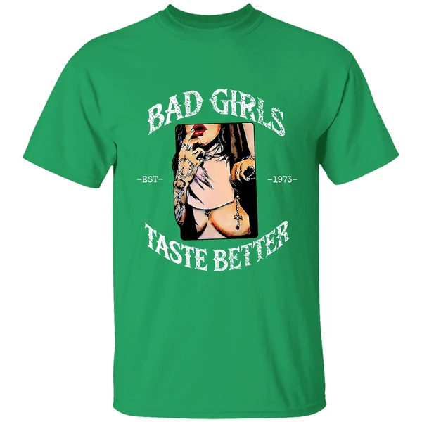 Bad Girls Taste Better Est 1973 Shirt - Image 2