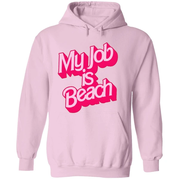 Barbie Movies My Job Is Beach Hoodie - Image 5
