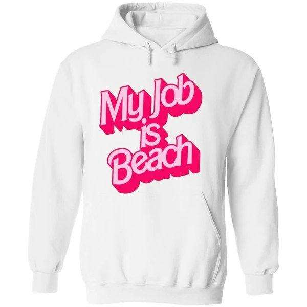 Barbie Movies My Job Is Beach Hoodie - Image 8