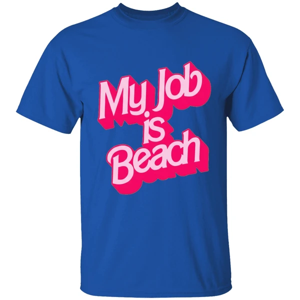 Barbie Movies My Job Is Beach Shirt - Image 5