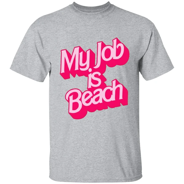 Barbie Movies My Job Is Beach Shirt - Image 6