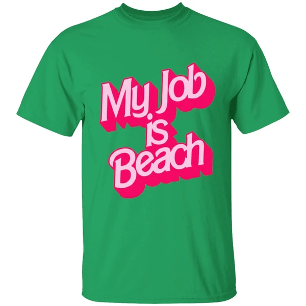 Barbie Movies My Job Is Beach Shirt - Image 8