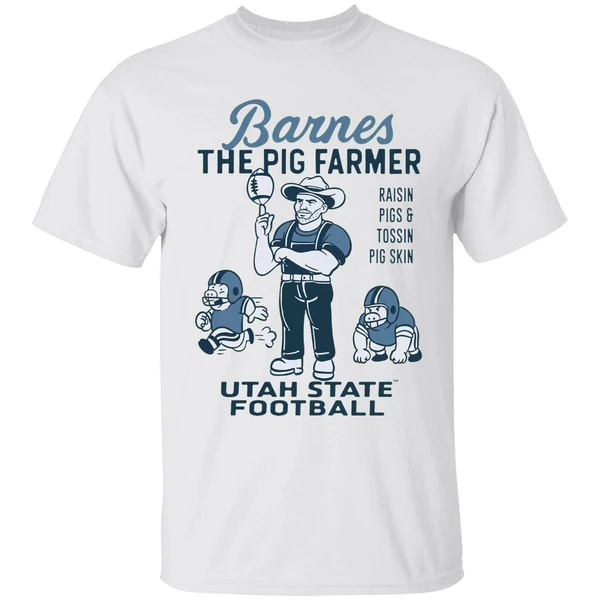 Barnes The Pig Farmer Raisin Pigs And Tossin Pig Skin Utah State Football Shirt