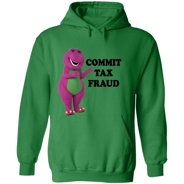 Barney Commit Tax Fraud Hoodie - Image 2