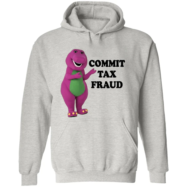 Barney Commit Tax Fraud Hoodie - Image 9