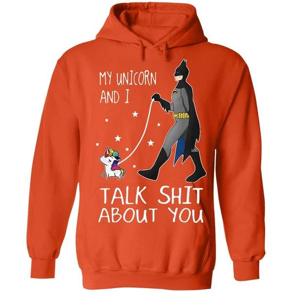Batman My Unicorn And I Talk Shit About You Hoodie - Image 5
