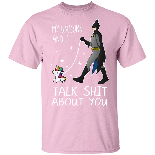 Batman My Unicorn And I Talk Shit About You Shirt Batman My Unicorn And I Talk Shit About You Shirt