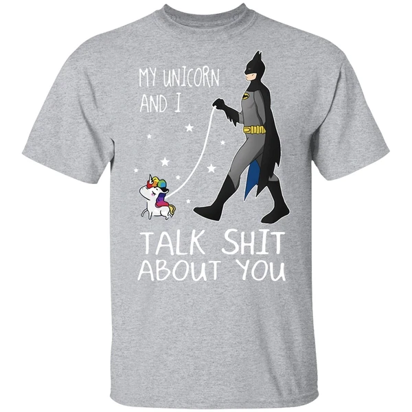 Batman My Unicorn And I Talk Shit About You Shirt - Image 8