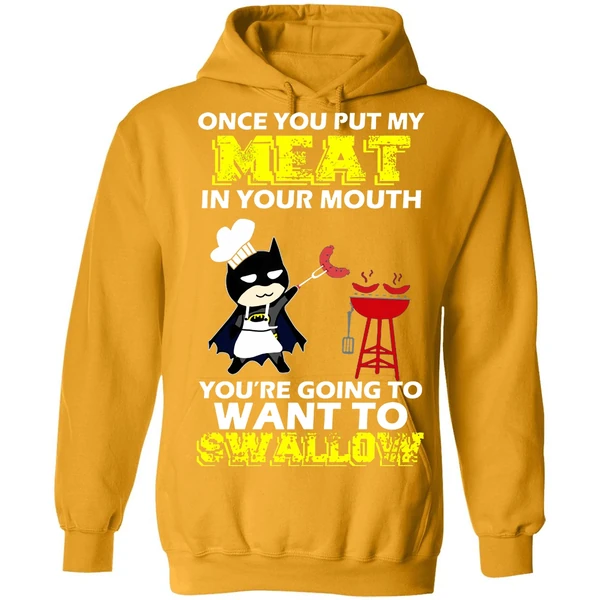 Batman Put My Meat In Your Mouth You're Going To Want To Swallow Hoodie - Image 9