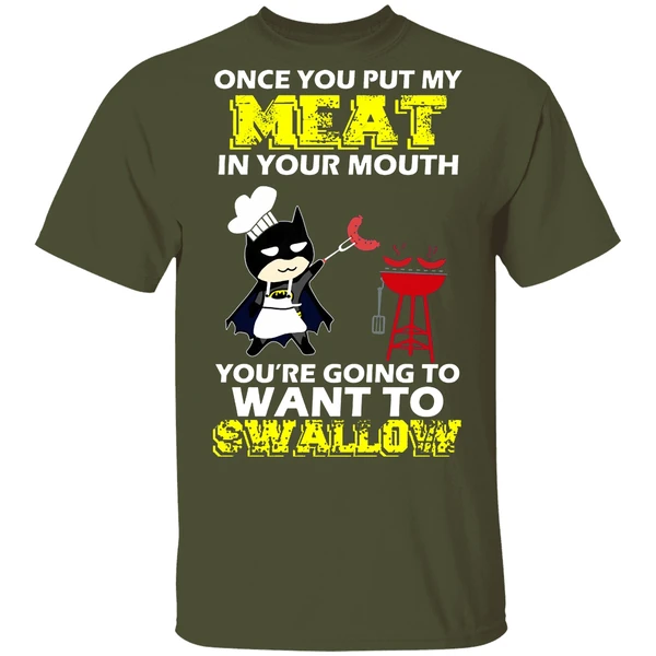 Batman Put My Meat In Your Mouth You're Going To Want To Swallow Shirt - Image 3