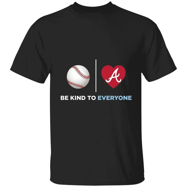 Be Kind To Everyone Atlanta Braves Jordyns Summer Shirt