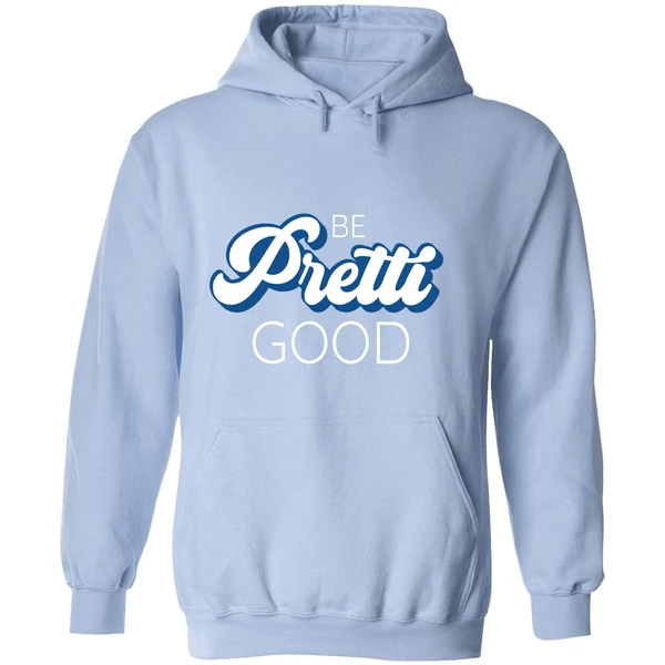 Be Pretti Be Good Hoodie - Image 4