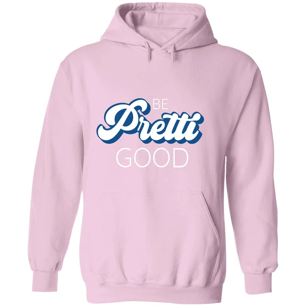 Be Pretti Be Good Hoodie - Image 5