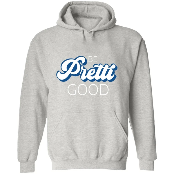 Be Pretti Be Good Hoodie - Image 9