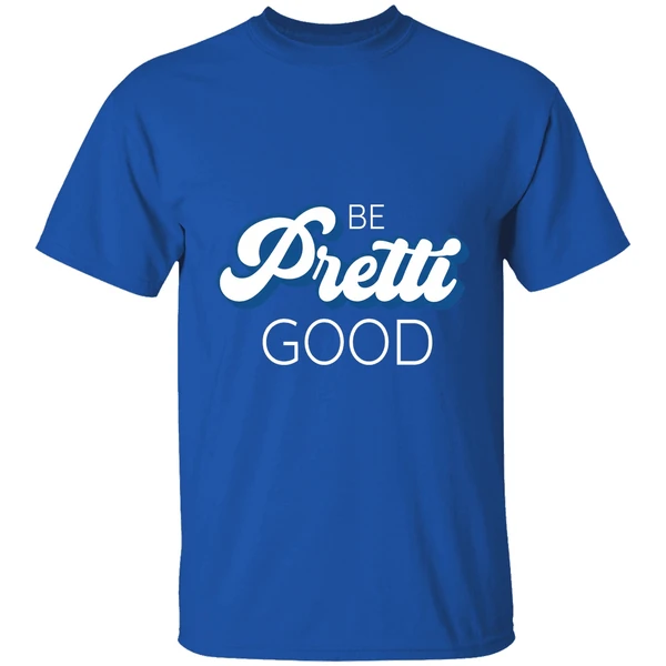 Be Pretti Be Good Shirt - Image 8