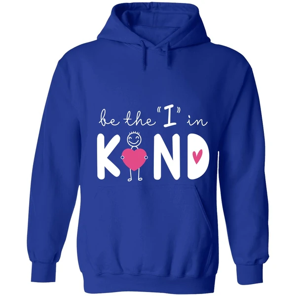 Be The I In Kind Hoodie