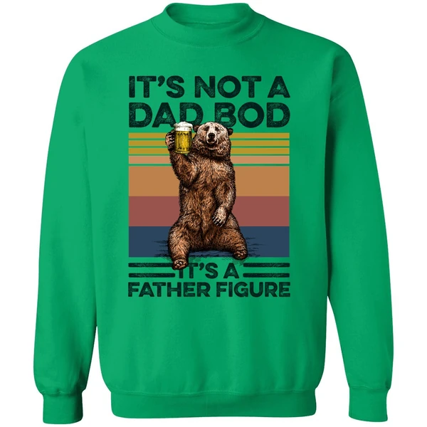 Bear Beer It's Not A Dad Bod It's A Father Figure Sweatshirt - Image 2