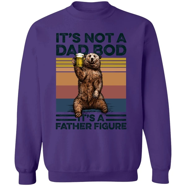 Bear Beer It's Not A Dad Bod It's A Father Figure Sweatshirt - Image 6
