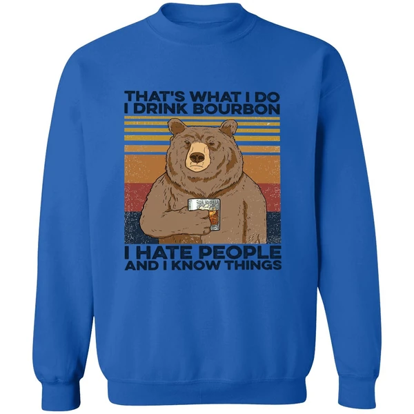 Bear That's What I Do I Drink Bourbon Sweatshirt - Image 8