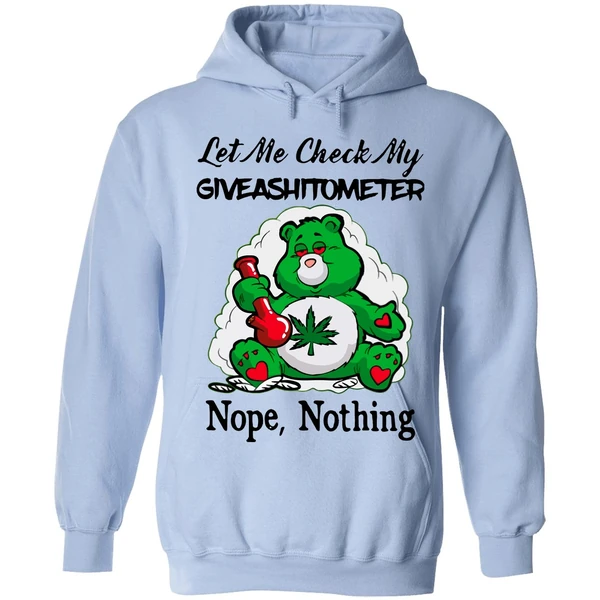 Bear Weed Let Me Check My Giveashitometer Nope Nothing Hoodie - Image 3