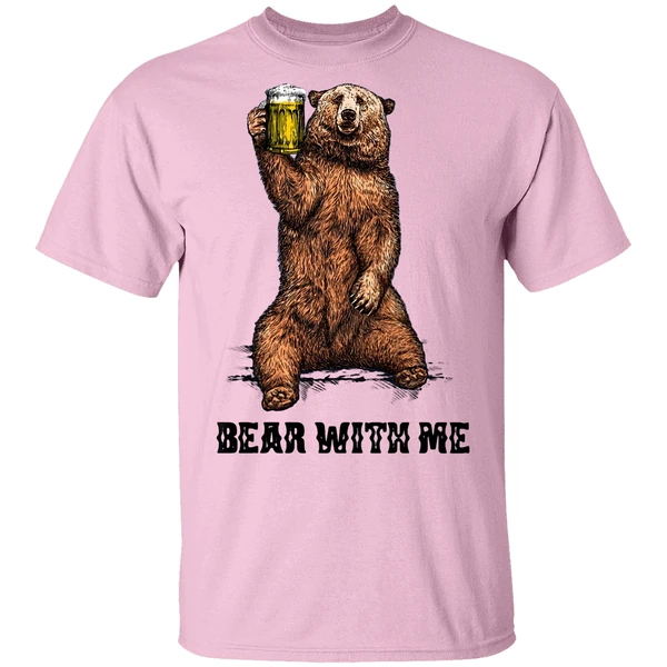 Bear With Me Shirt Bear With Me Shirt