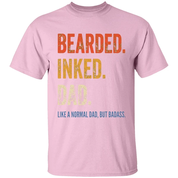 bearded inked dad like a normal dad but badass shirt lightpink
