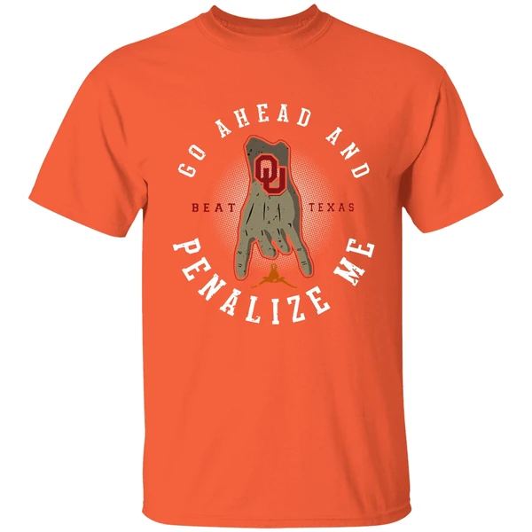 Beat Texas Go Ahead And Penalize Me Shirt - Image 5