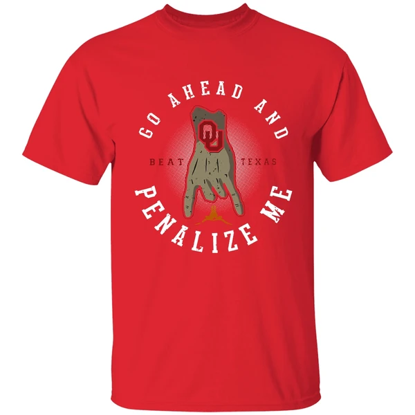 Beat Texas Go Ahead And Penalize Me Shirt - Image 6